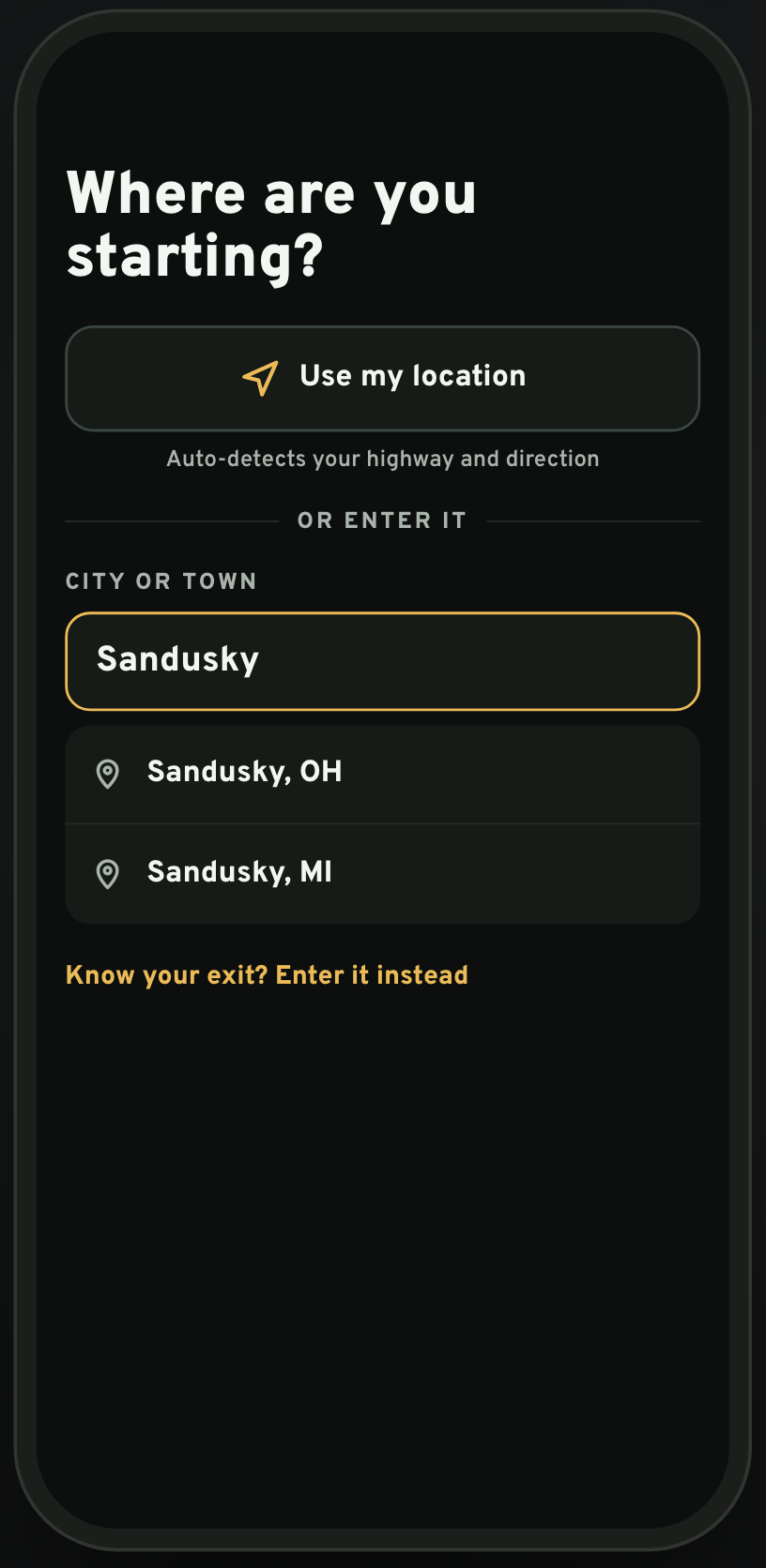 NextStop's starting screen asking where you are starting, with a Use my location button that auto-detects the highway and direction, a city search showing Sandusky, OH and Sandusky, MI, and a link to enter an exit instead.
